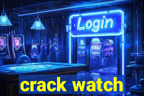 crack watch